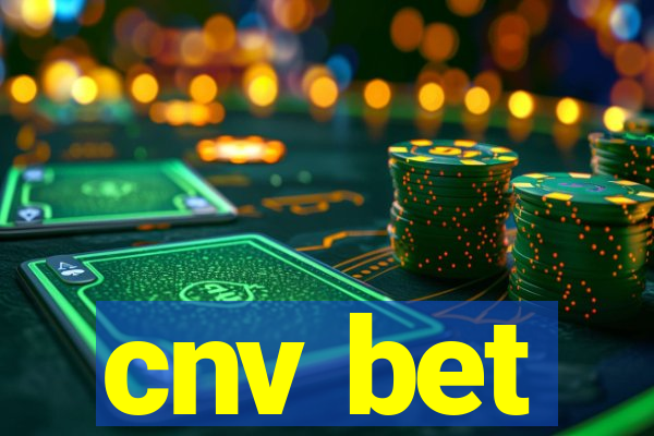 cnv bet